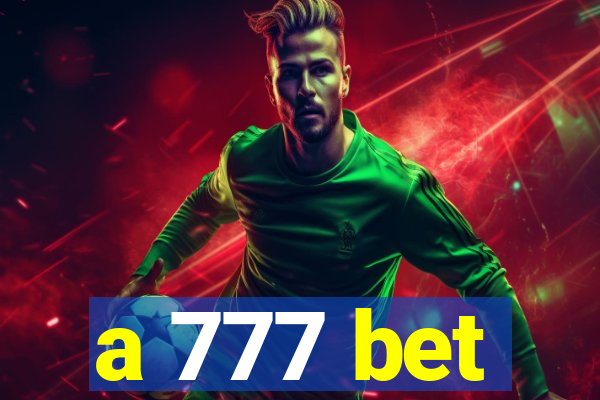 a 777 bet